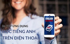 Top ứng dụng học tiếng Anh trên điện thoại