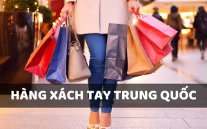 hàng xách tay trung quốc