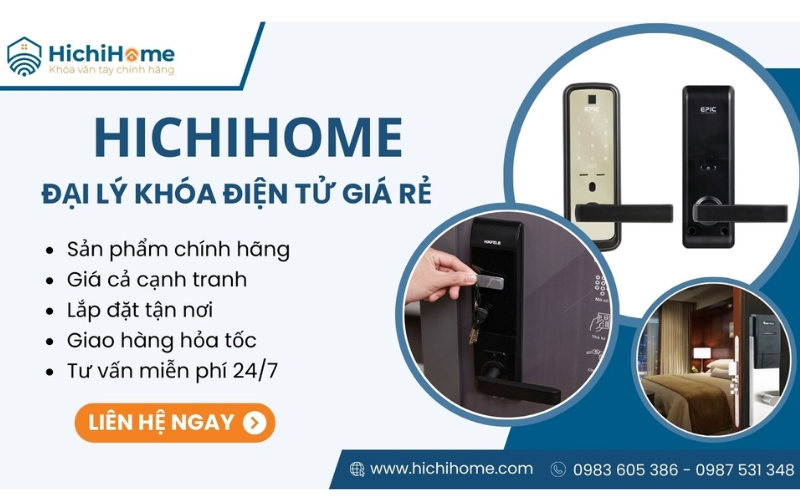 đơn vị cung cấp khóa cửa điện tử Hichihome