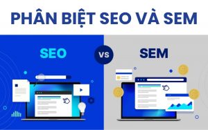 phân biệt SEO và SEM