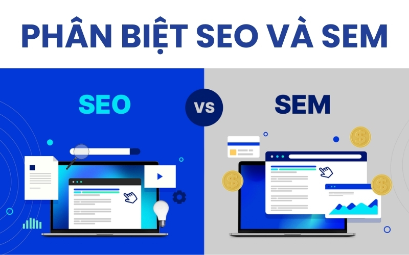 phân biệt SEO và SEM