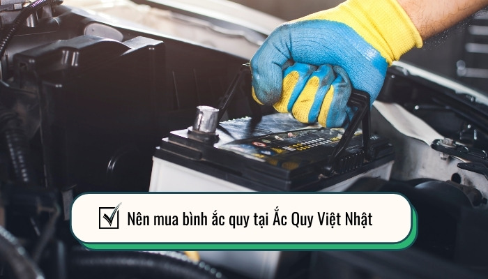 Nhìn chung nên mua bình ắc quy tại Ắc Quy Việt Nhật nhờ sản phẩm chính hãng, có bảo hành