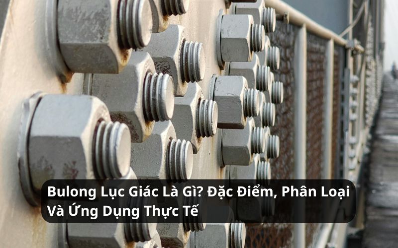 bulong lục giác là gì