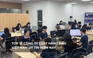 top công ty luật hàng đầu việt nam